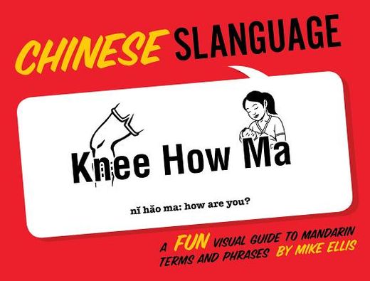 slanguage chinese,a fun visual guide to mandarin terms and phrases
