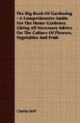 the big book of gardening - a comprehens (en Inglés)
