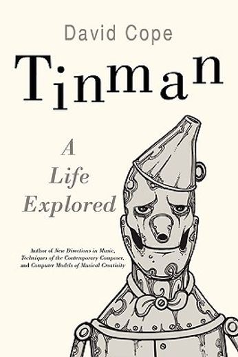 tinman: a life explored