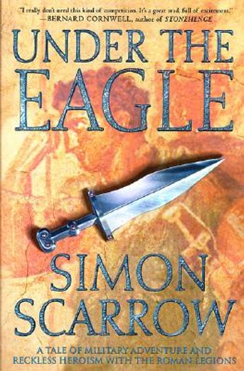 under the eagle,a tale of military adventure and reckless heroism with the roman legions