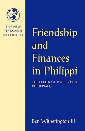friendship and finances in philippi,the letter of paul to the philippians