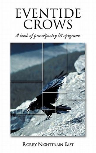 eventide crows,a book of prose/poetry & epigrams