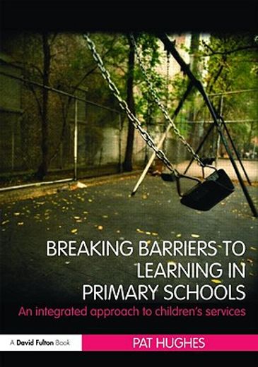 breaking barriers to learning in primary schools,an integrated children´s services approach