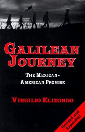 galilean journey,the mexican-american promise