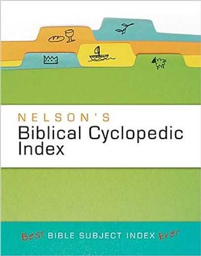 nelson´s biblical cyclopedic index,the best bible subject index ever