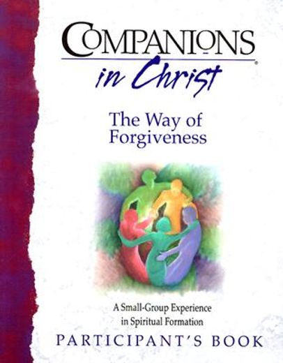 companions in christ,the way of forgiveness : participant´s book (in English)