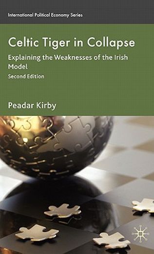 celtic tiger in collapse,explaining the weaknesses of the irish model