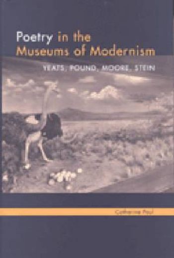 poetry in the museums of modernism (en Inglés)