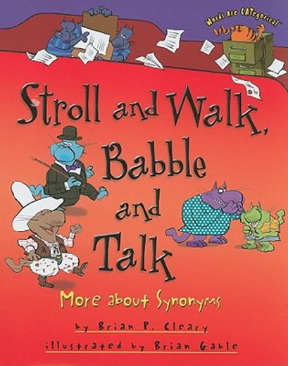 stroll and walk, babble and talk,more about synonyms