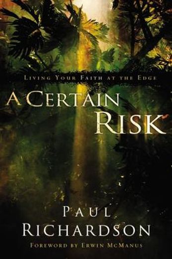 a certain risk,living your faith at the edge (en Inglés)
