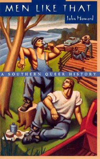 Men Like That: A Southern Queer History (en Inglés)