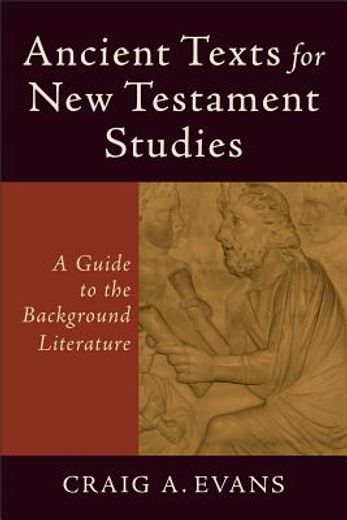 ancient texts for new testament studies (en Inglés)