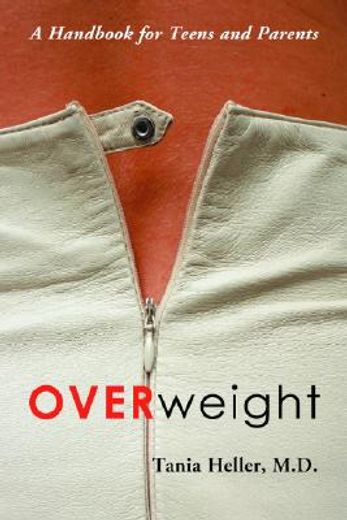 overweight,a handbook for teens and parents