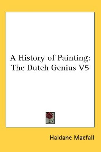 a history of painting,the dutch genius
