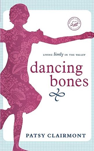 dancing bones,living lively in the valley (in English)