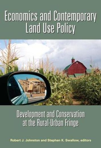 economics and contemporary land use policy,development and conservation at the rural-urban fringe