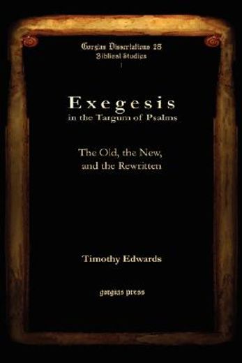 exegesis in the targum of psalms,the old, the new, and the rewritten