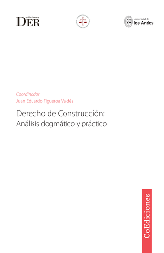 Derecho de Construcción. Análisis dogmático y práctico (in Spanish)