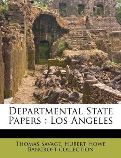 departmental state papers: los angeles