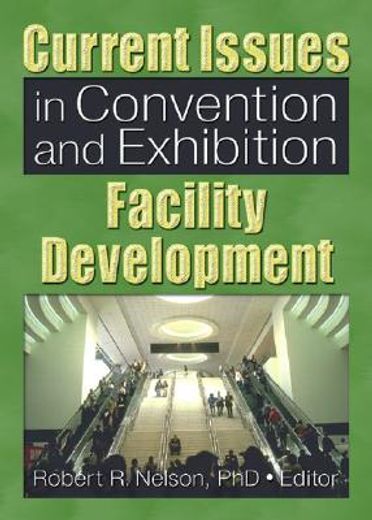 current issues in convention and exhibition facility development