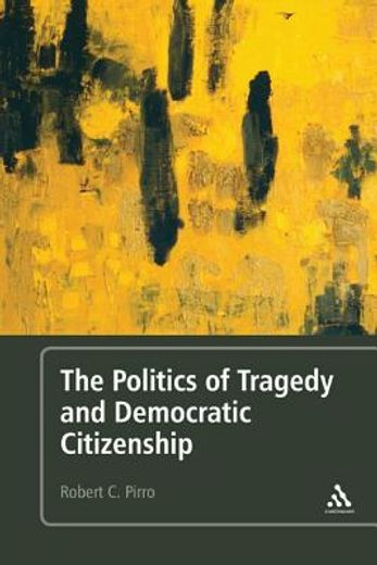 the politics of tragedy and democratic citizenship
