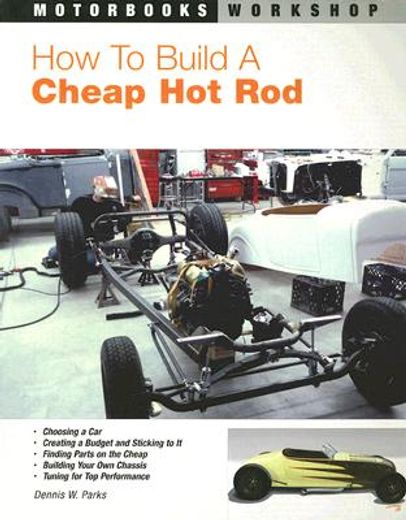 how to build a cheap hot rod (en Inglés)