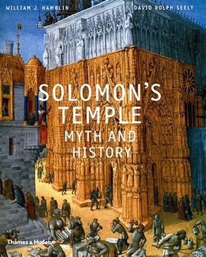Solomon's Temple: Myth and History (en Inglés)