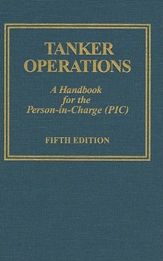 tanker operations: a handbook for the person-in-charge (pic) [with cdrom]