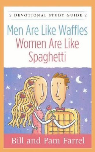 men are like waffles--women are like spaghetti