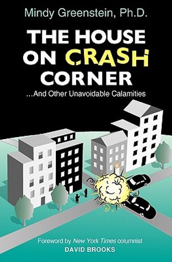 the house on crash corner,and other avoidable calamities (en Inglés)