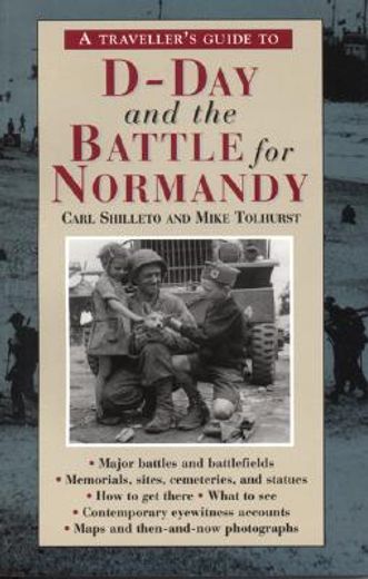 a traveler´s guide to d-day and the battle for normandy