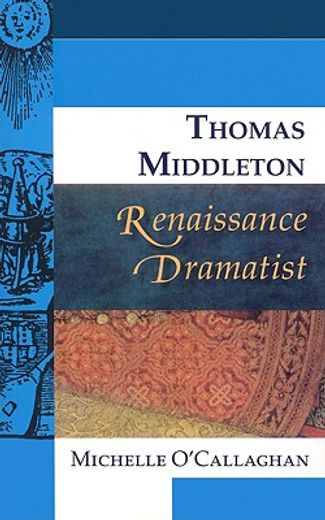 thomas middleton, renaissance dramatist