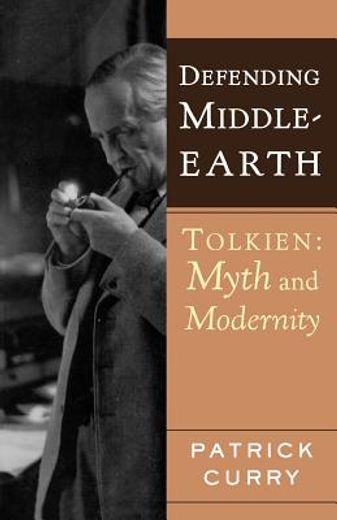 defending middle-earth,tolkien: myth and modernity