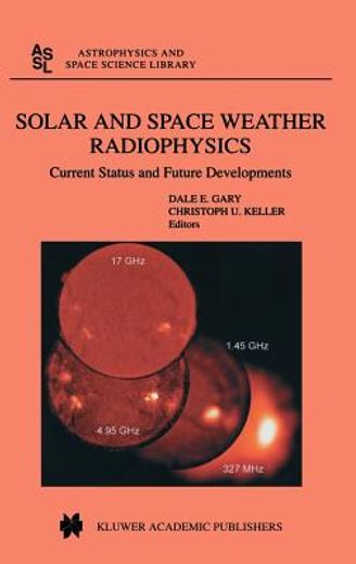 solar and space weather radiophysics (en Inglés)