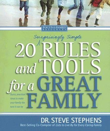 20 (surprisingly simple) rules and tools for a great family