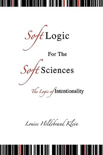 soft logic for the soft sciences or the logic