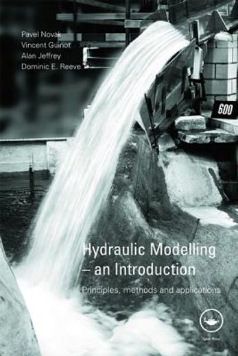 hydraulic modelling - an introduction,principles, methods and applications