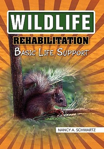 wildlife rehabilitation,basic life support (en Inglés)