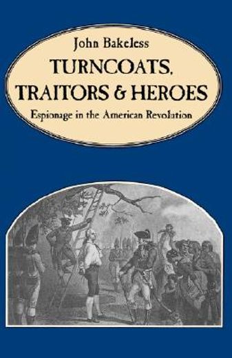 turncoats, traitors and heroes (en Inglés)
