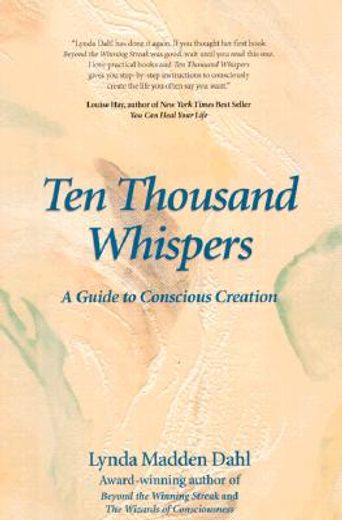 ten thousand whispers,a guide to conscious creation