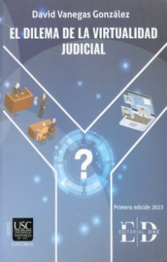El Dilema de la Virtualidad Judicial