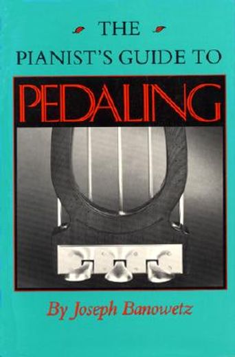 the pianist´s guide to pedaling