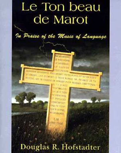 le ton beau de marot,in praise of the music of language