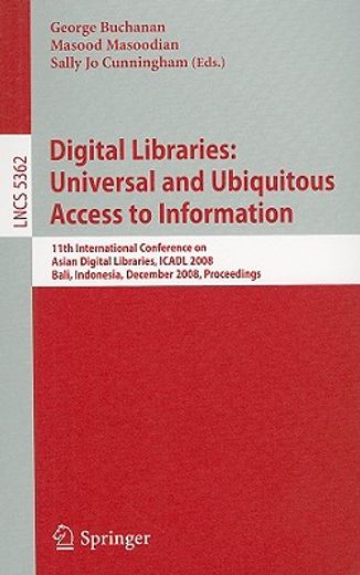 digital libraries,universal and ubiquitous access to information, 11th international conference on asian digital libra