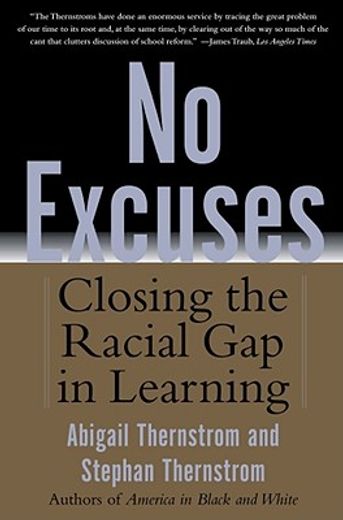 no excuses,closing the racial gap in learning (en Inglés)