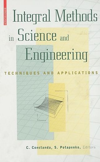 integral methods in science and engineering,techniques and applications