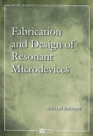 fabrication and design of resonant microdevices