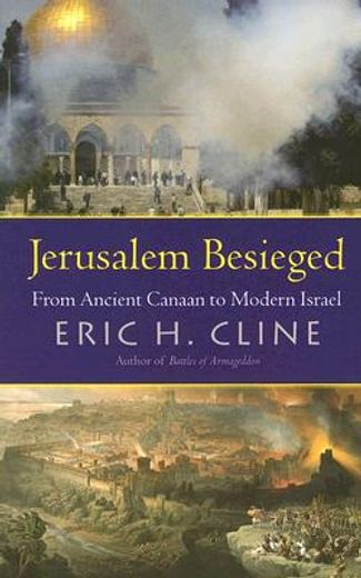 jerusalem besieged,from ancient canaan to modern israel