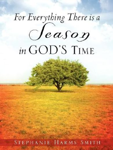 for everything there is a season in god"s time