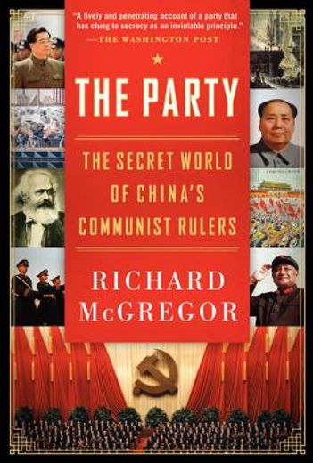 The Party: The Secret World of China'S Communist Rulers (in English)